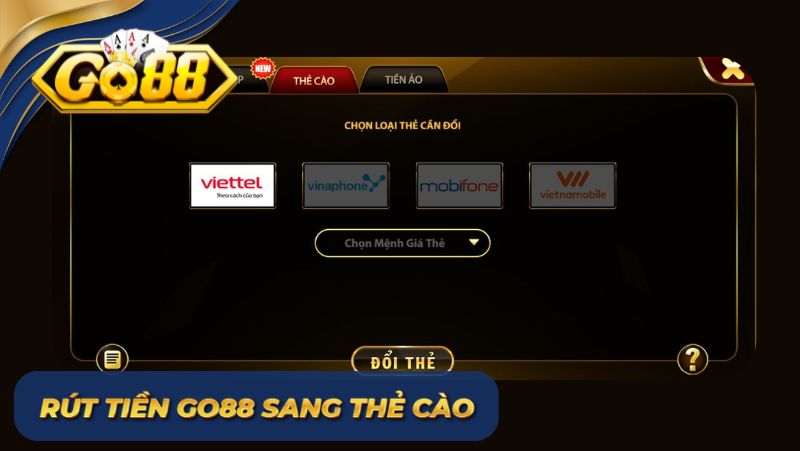 rút tiền Go88 sang thẻ cào